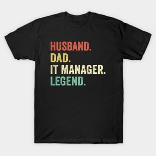 Dad Husband IT Manager Legend T-Shirt